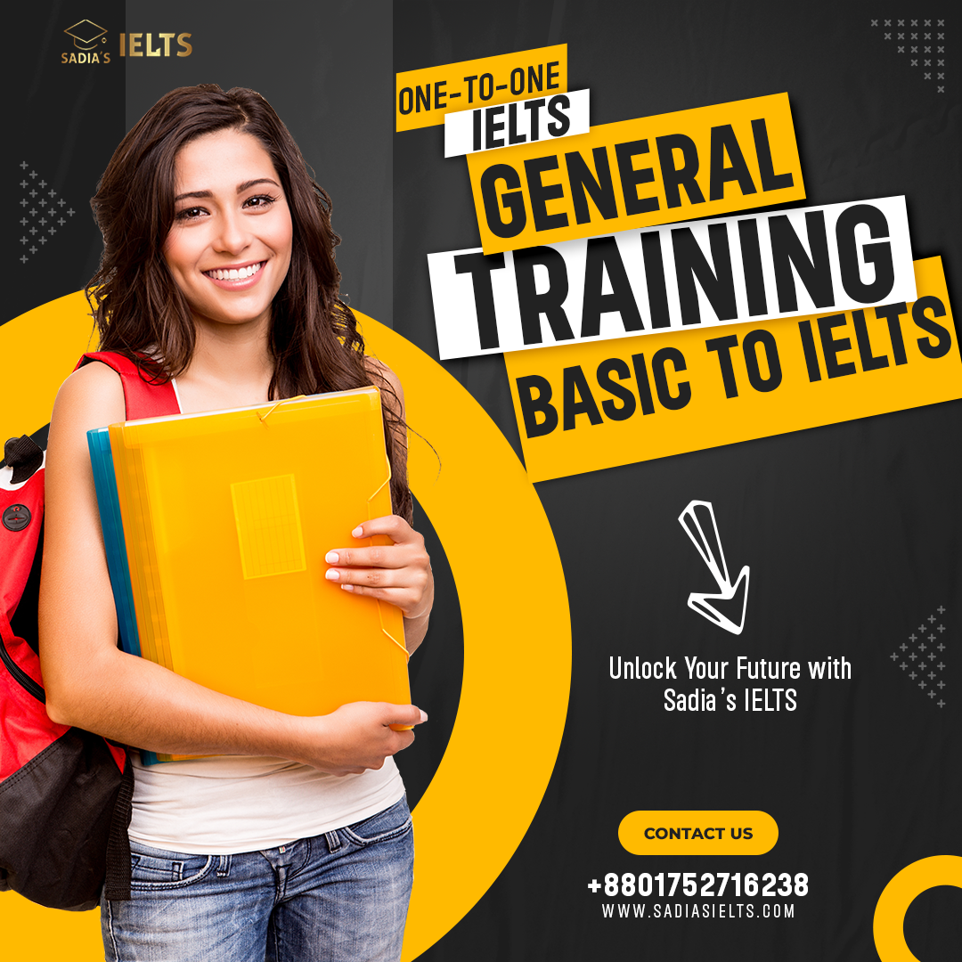 General Training -One To One – Basic To IELTS General Training -One To One – Basic To IELTS